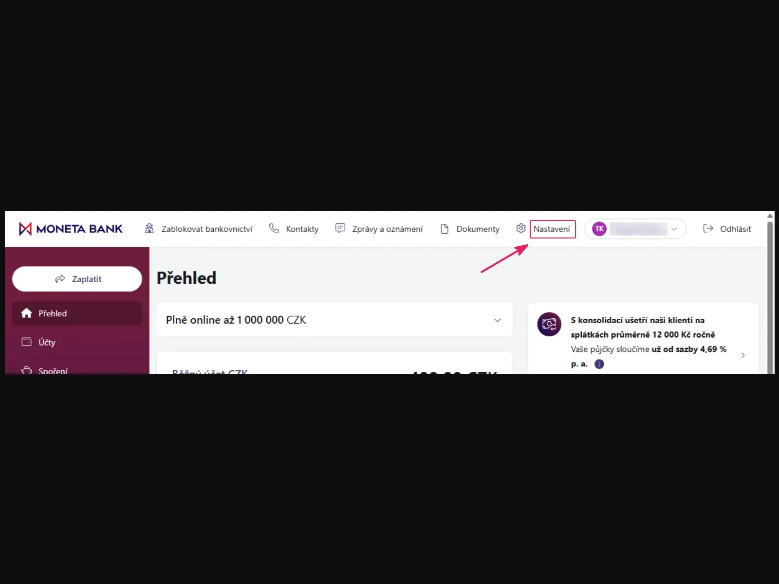 Internetové bankovnictví Moneta: úvodní přehled se šipkou na položku Nastavení v horní liště